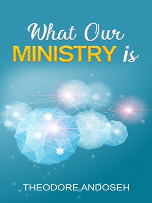 cover image of What Our Ministry Is